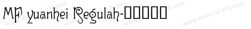 MF yuanhei Regulah字体转换